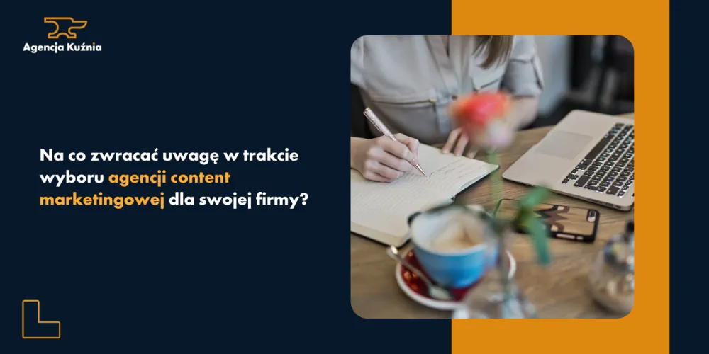 Jak wybrać agencję content marketingową?