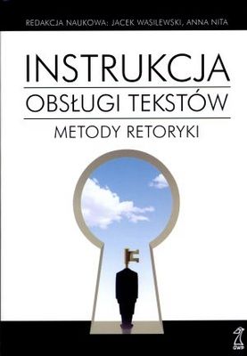 Instrukcja obsługi tekstów. Metody retoryki